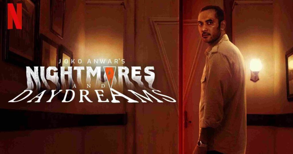 7 Fakta Serial Nightmares And Daydreams, Serial Debut Joko Anwar ...